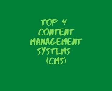 Top 4 Content Management Systems